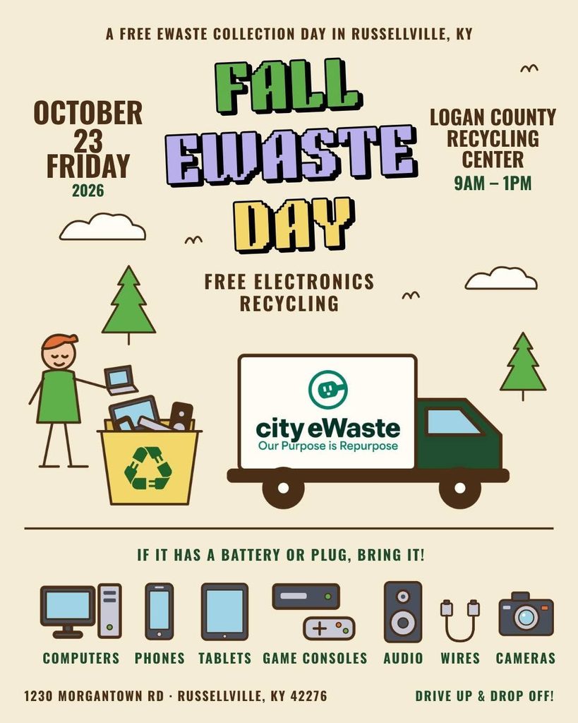 Fall E-Waste Day: Free electronics recycling Friday, October 23, 2026, from 9 a.m. to 1 p.m. at Logan County Recycling Center, 1230 Morgantown Road, Russellville, KY 42276. Bring items with a battery or plug, including computers, phones, tablets, game consoles, audio equipment, wires, and cameras. Drive-up and drop-off.